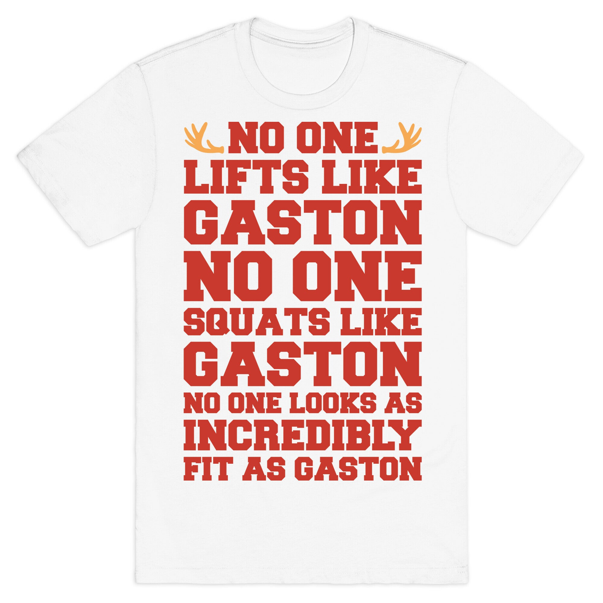No One Lifts Like Gaston Parody T-Shirt